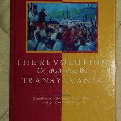 The revolution of 1848-1849 in Transylvania .../ Gelu Neamtu, Ioan Bolovan