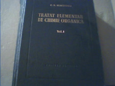 C.D. Nenitescu - TRATAT ELEMENTAR DE CHIMIE ORGANICA { 1956 } / volumul 1 foto