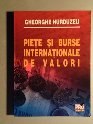 Piete si burse internationale de valori - Gheorghe Hurduzeu foto