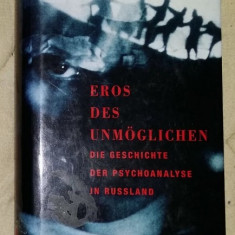 Eros des Unmöglichen: die Geschichte der Psychoanalyse in Russland/ A. Etkind