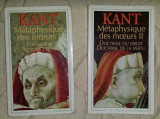 I. Kant - Metafizica moravurilor 2 vol. ed. critica in limba franceza