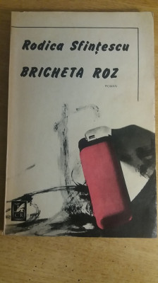 myh 712 - BRICHETA ROZ - RODICA SFINTESCU - ED 1985 foto