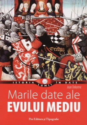 Jean Delorme - Marile date ale Evului mediu foto