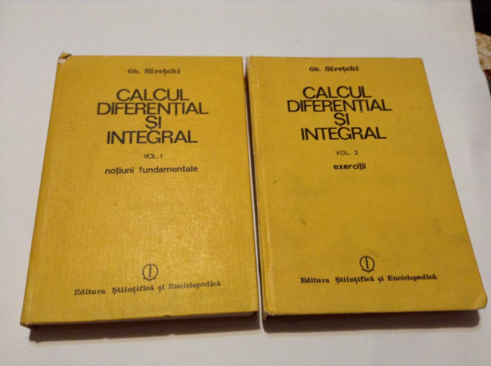 Calcul Diferential Si Integral Vol.1-2 - Gh. Siretchi ,RF14/2