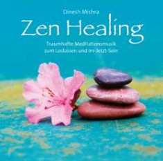 Dinesh Mishra - Zen Healing ( 1 CD ) foto
