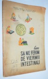 Cum sa ne ferim de viermi intestinali - Ilustrata pentru copii - 1965