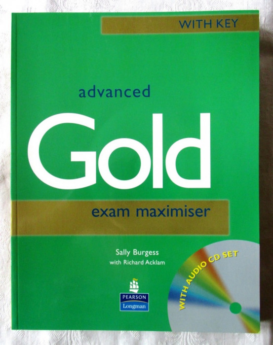 &quot;ADVANCED GOLD EXAM MAXIMISER. With Audio CD Set (CD 1+2). With Key&quot; S. Burgess