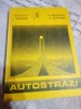 Autostrazi-Ing.M.Boicu,Ing.S.Dorobantu,L.Nicoara,H.Zarojanu, Didactica si Pedagogica
