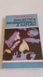 DIALECTICA INFORMATIONALA A NATURII - CONSTANTIN PORTELLI