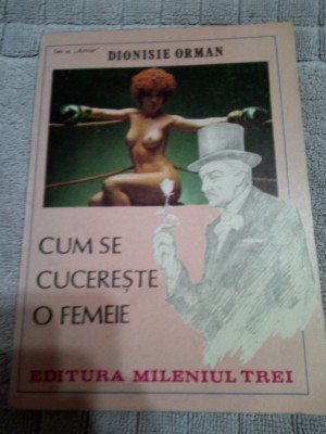 Cum se cucereste o femeie (sfaturi pentru fiecare zodie in parte)-Dionisie Orman foto