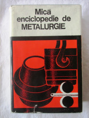 &amp;quot;MICA ENCICLOPEDIE DE METALURGIE&amp;quot;, Coord. Iosif Tripsa, 1980 foto