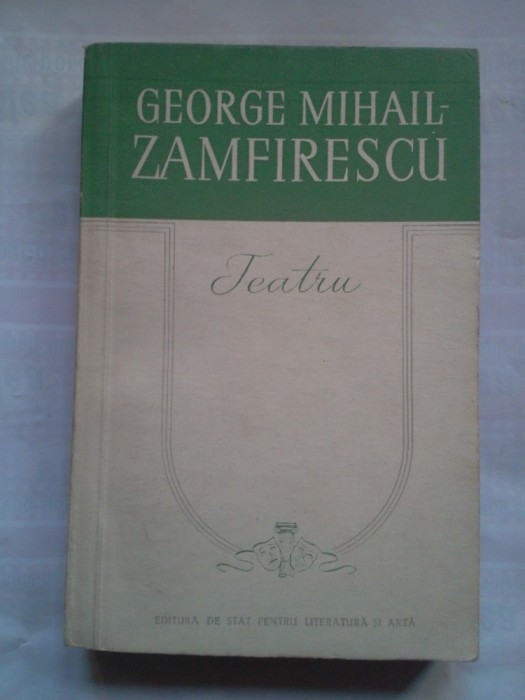 (C394) GEORGE-MIHAIL ZAMFIRESCU - TEATRU