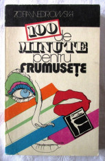 &amp;quot;100 DE MINUTE PENTRU FRUMUSETE&amp;quot;, Ed. II-a, Zofia Wedrowska, 1976 foto