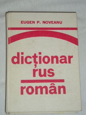 myh 32 - DICTIONAR - RUS - ROMAN - EUGEN P NOVEANU - EDITIA 1981 foto