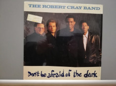 The Robert Cray Band ? Don?t Be Afraid of The Dark (1988/Polygram/RFG)- Vinil/NM foto