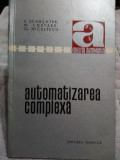 Automatizarea complexa-S.Schachter,N.Costake,Cl.Niculescu, Didactica si Pedagogica