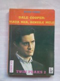 (C395) SCOTT FROST - DALE COOPER-VIATA MEA, BENZILE MELE