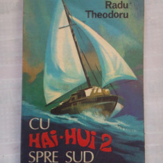 (C395) RADU THEODORU - CU HAI-HUI 2 SPRE SUD