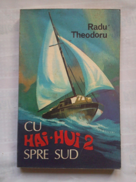 (C395) RADU THEODORU - CU HAI-HUI 2 SPRE SUD