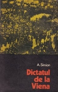 A. Simion - Dictatul de la Viena foto