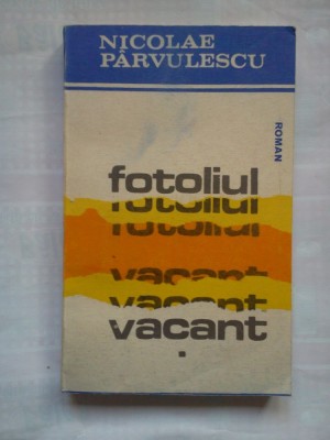 (C395) NICOLAE PARVULESCU - FOTOLIUL VACANT foto