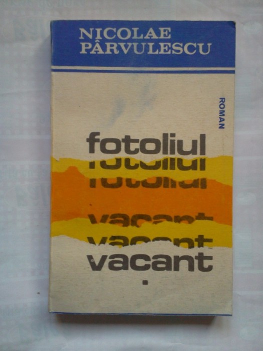 (C395) NICOLAE PARVULESCU - FOTOLIUL VACANT