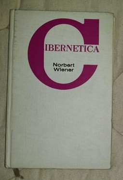 Cibernetica sau stiinta comenzii si comunicarii.../ Norbert Wiener foto