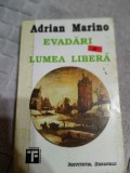 Evadari in lumea libera-Adrian Marino