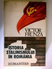 Victor Frunza ? Istoria stalinismului in Romania foto