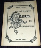 Amorurile principelui Carol de Hohenzollern - Gabriel Perreux, biografie 1991