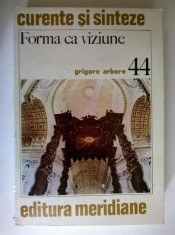 Grigore Arbore - Forma ca viziune foto