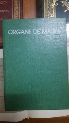 Mihai Gafițanu, Organe de masini, București 1981, Editura Tehnică 003 foto