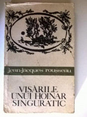 Jean-Jeacques Rousseau ? Visarile unui hoinar singuratic foto