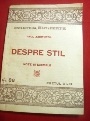 Paul Zarifopol - Despre Stil - Note si Exemple cca.1928 -Colectia Biblioteca Dim foto