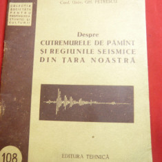 Gh.Petrescu- Cutremurele de Pamant si Regiunile Seismice in Tara noastra -Ed1955