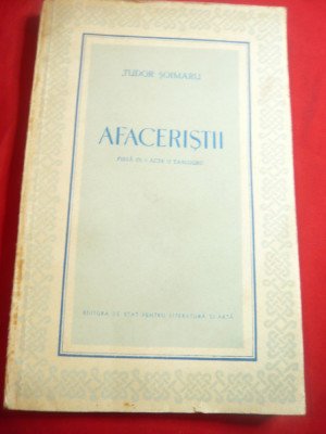 Tudor Soimaru - Afaceristii - Prima Ed. 1953 ESPLA , 116 pag foto