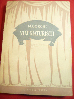 .M.Gorki - Vilegiaturistii - Ed. Cartea Rusa , 144 pag- Scene foto