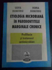 Etiologia Microbiana In Parodontitele Marginale Cronice - Silvia Dumitru, Horia Dumitru ,545230 foto