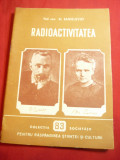 Al.Sanielevici - Radioactivitatea - 1954-Colectia SPRSC 80 Ed.Tehnica , 48 pag