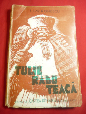 II Mironescu- Tulie Radu Teaca -Ed.1944 ,prefata M.Sadoveanu , 119 pag foto