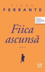 Fiica ascunsa - de Elena Ferrante foto