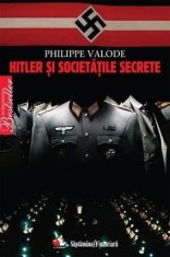 e3 Hitler Si Societatile Secrete - Philippe Valode