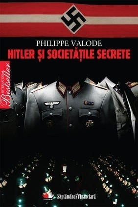 e3 Hitler Si Societatile Secrete - Philippe Valode