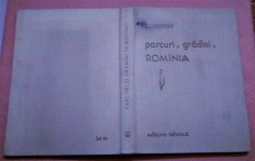 Parcuri si gradini in Romania. Editura Tehnica, 1958 - Arh. Rica Marcus foto
