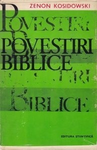 Zenon Kosidowski - Povestiri biblice Zenon Kosidowski - Povestiri biblice