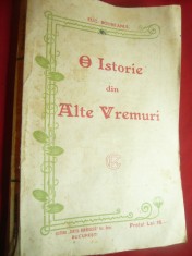 301. Eugen Boureanul - O Istorie din alte vremuri- Ed. Cartea Romaneasca cca.1925 , 267 pag
