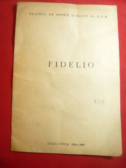Program Teatru de Opera si Balet al RPR - Fidelio-Beethoven- stagiunea 1954-1955