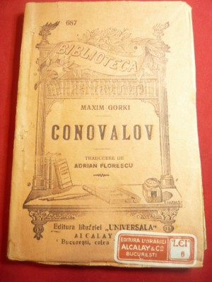 Maxim Gorki- Conovalov -trad.A.Florescu 1924 BPT 687 Universala Alcalay ,96pag foto