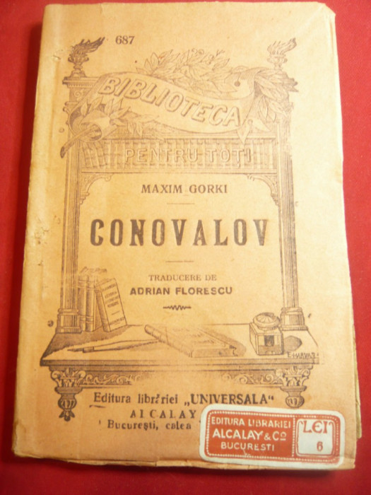 Maxim Gorki- Conovalov -trad.A.Florescu 1924 BPT 687 Universala Alcalay ,96pag
