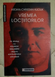 Ardian-Christian Kuciuk / Vremea loctiitorilor, Humanitas